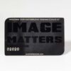 Matt black prism stainless steel card: "Image Matters" VIP member card 02020.