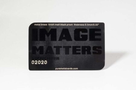Matt black prism stainless steel card: "Image Matters" VIP member card 02020.